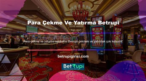 Betrupi Hızlı Para Çekme Yöntemleri